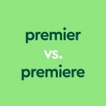 dark green text "premier vs premiere" on light green background