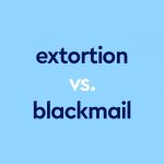 dark blue text "extortion vs blackmail" on light blue background