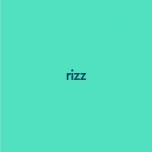 dark blue green text "rizz" on light blue green background