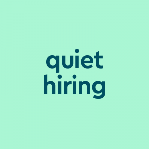 dark aqua text "quiet hiring" on light aqua background
