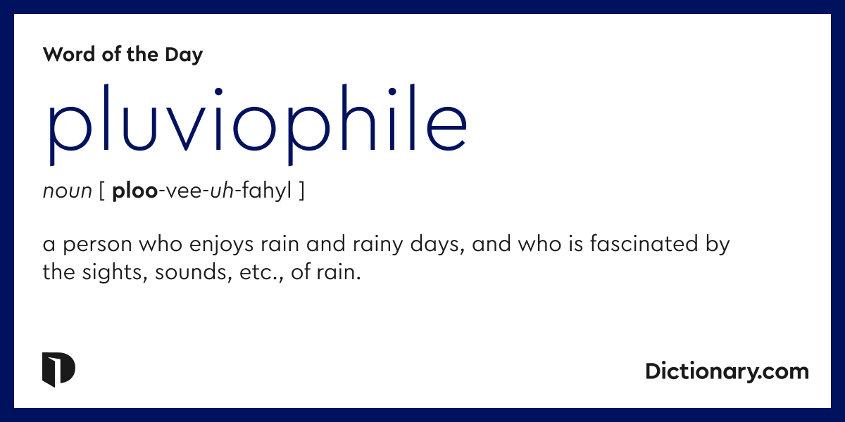 Word of the Day pluviophile