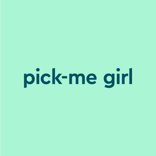 pickme girl Meaning & Origin Slang by