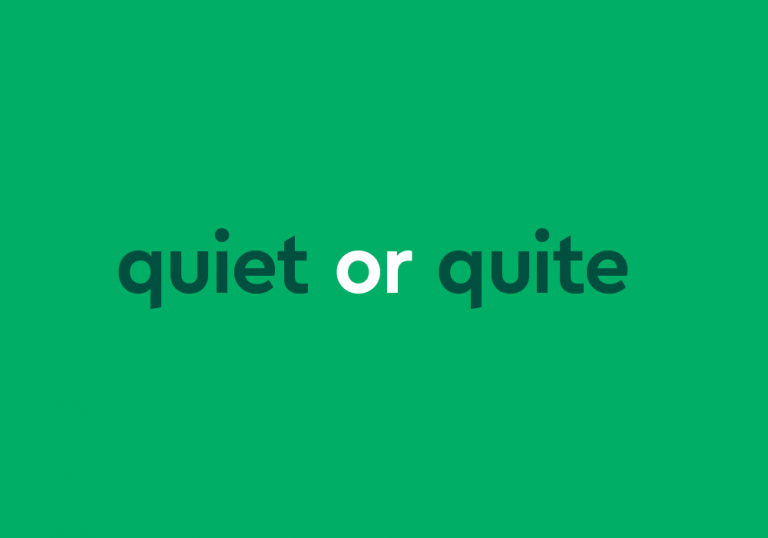 dark green text "quiet or quite" on green background