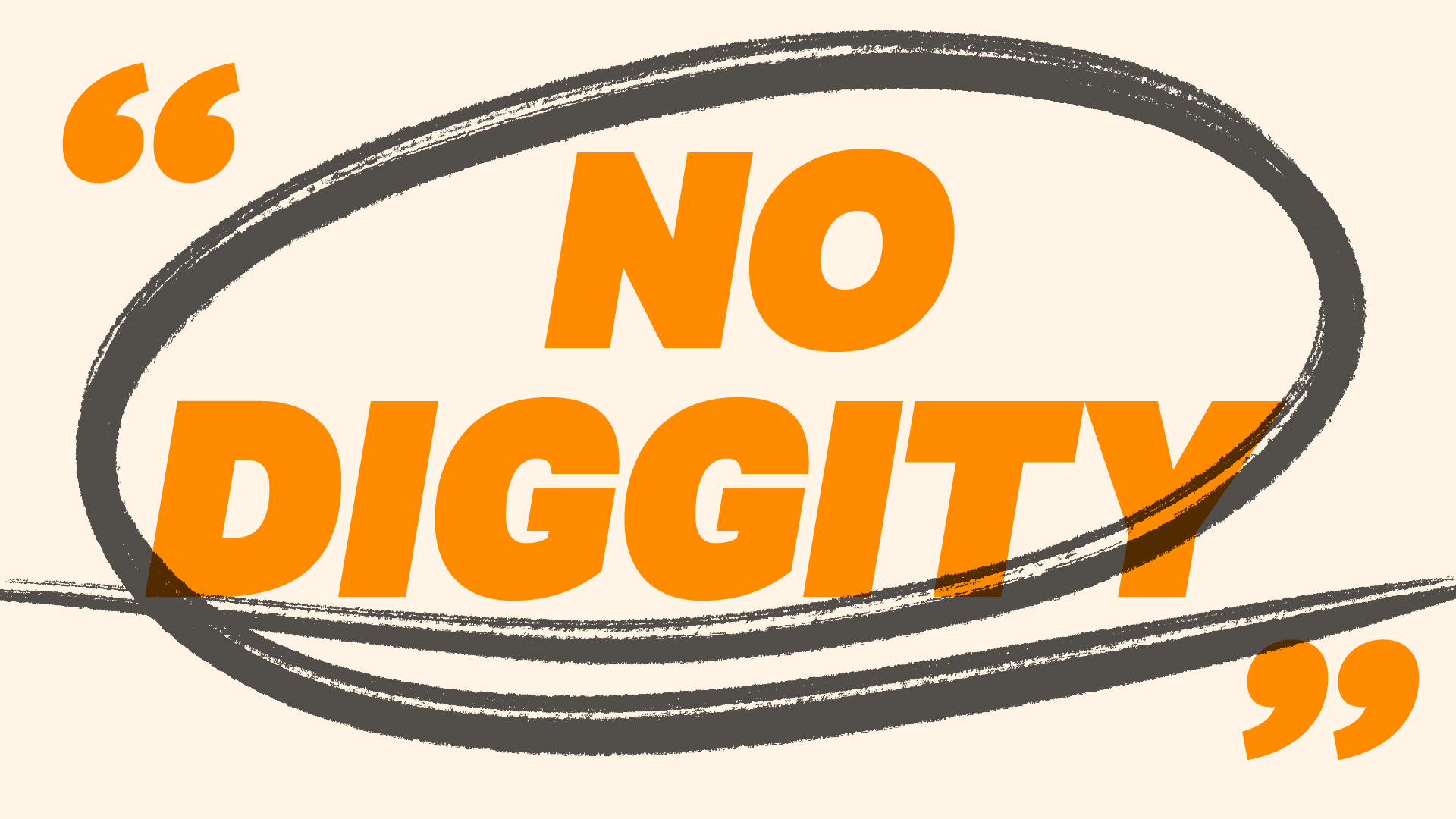 no diggity meaning