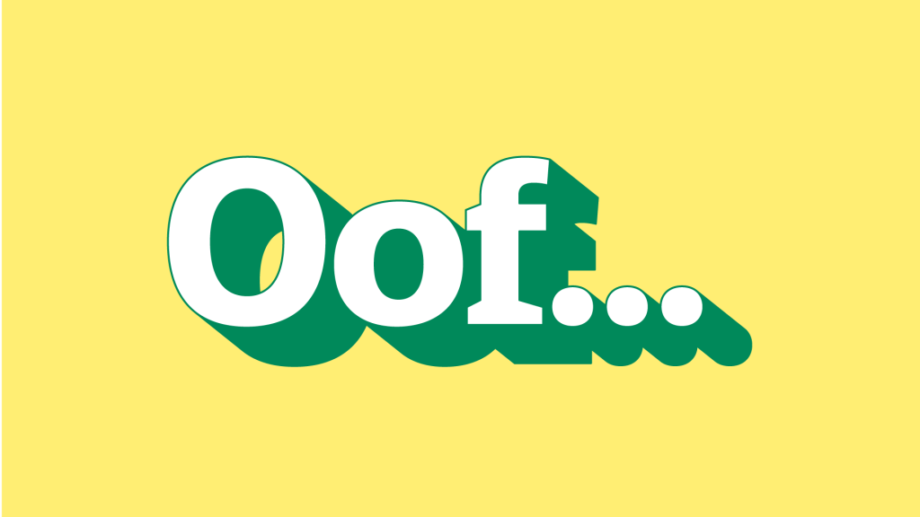 yellow background with text "Oof..." white and green
