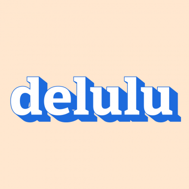white text with blue shadow "delulu"