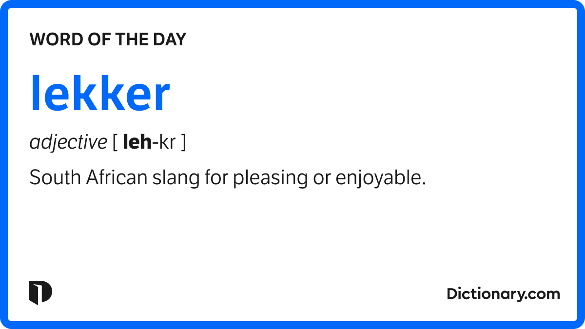 Word of the Day - lekker | Dictionary.com
