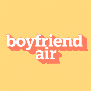 orange white text "boyfriend air"