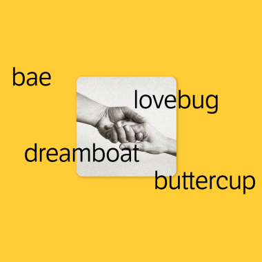 yellow background, terms in black: bae, lovebug, buttercup, dreamboat