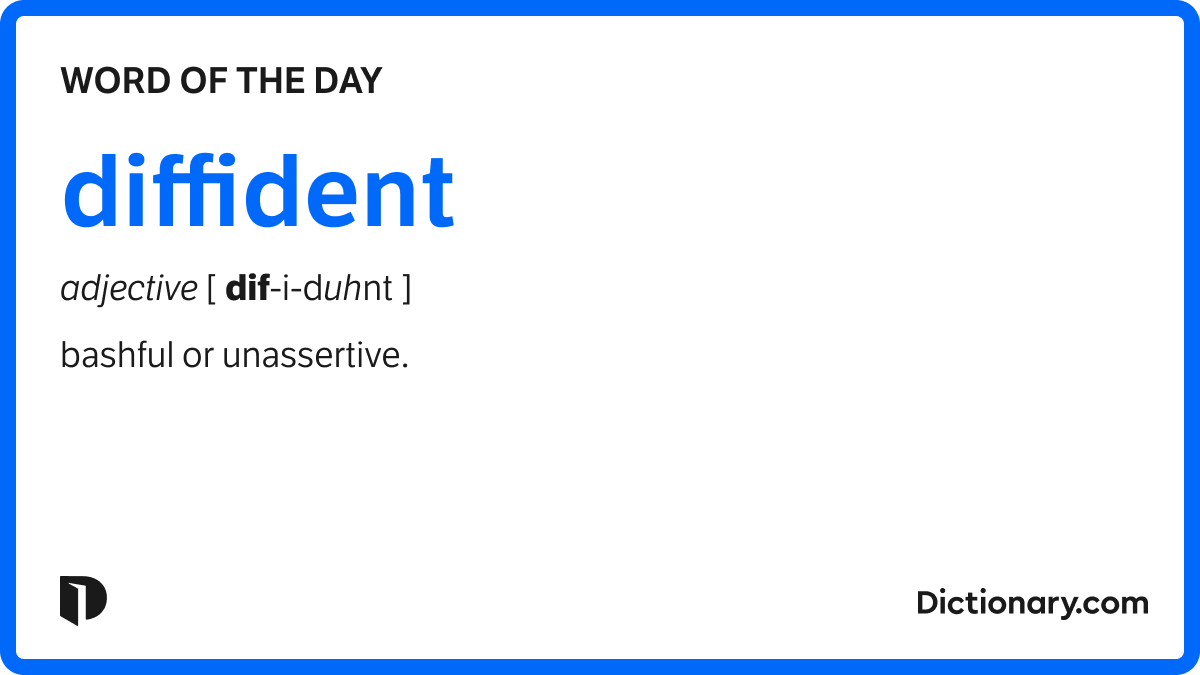 Word Of The Day Diffident Dictionary Com Diffident Def Rect 